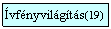 Szvegdoboz: vfnyvilgts(19)